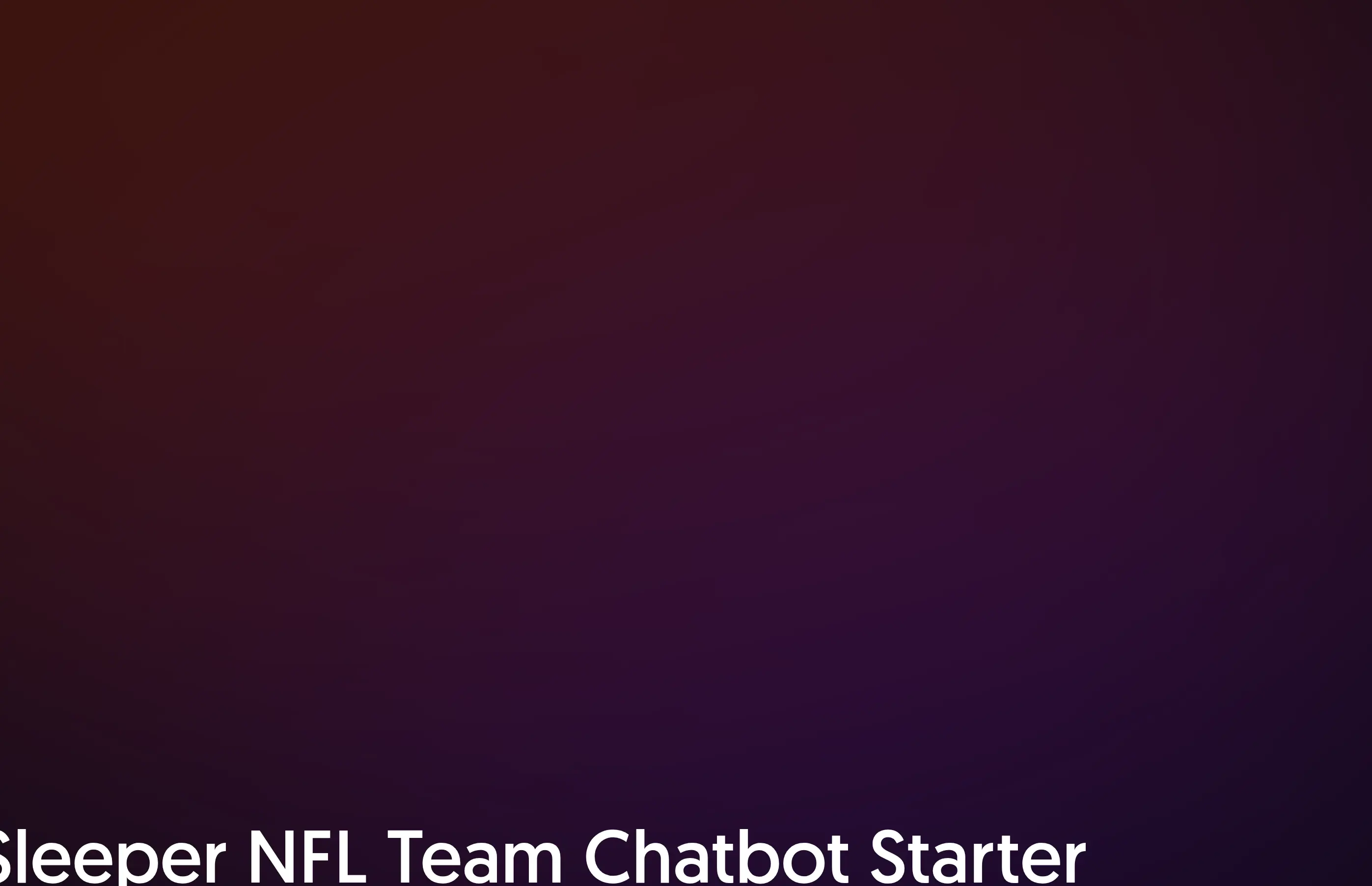 Sleeper NFL Chatbot Starter